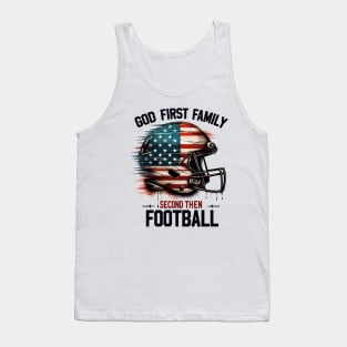 God First Family Second Then Football Tank Top